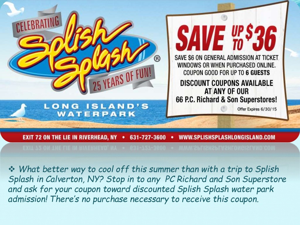 Splish splash coupons at pc richard and son