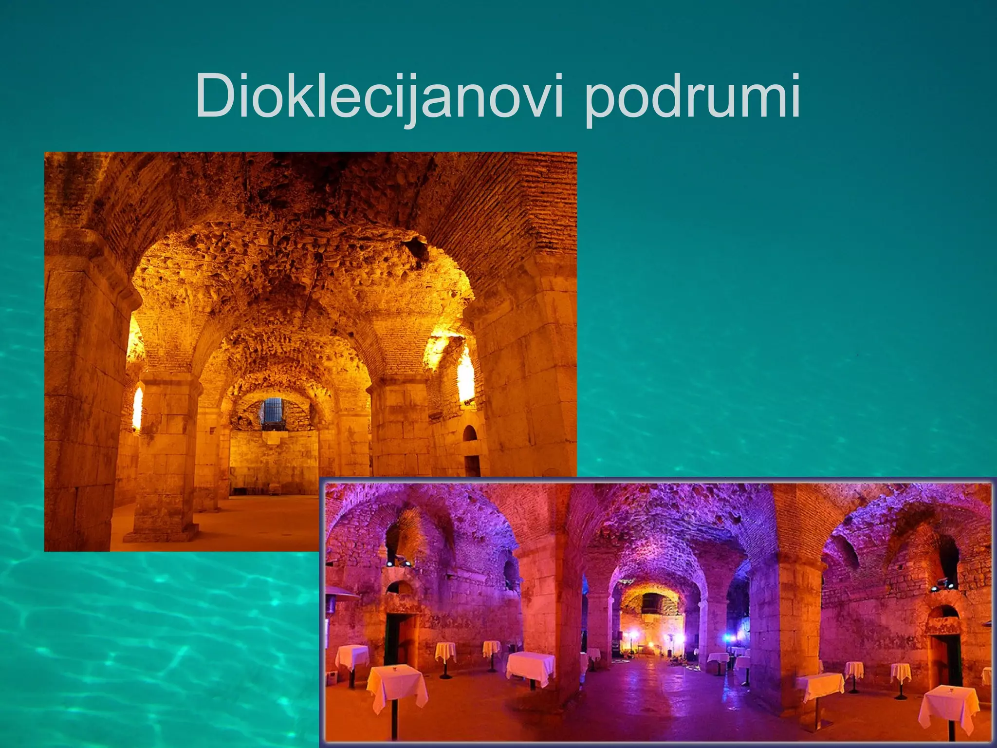 Dioklecijanovi podrumi
 