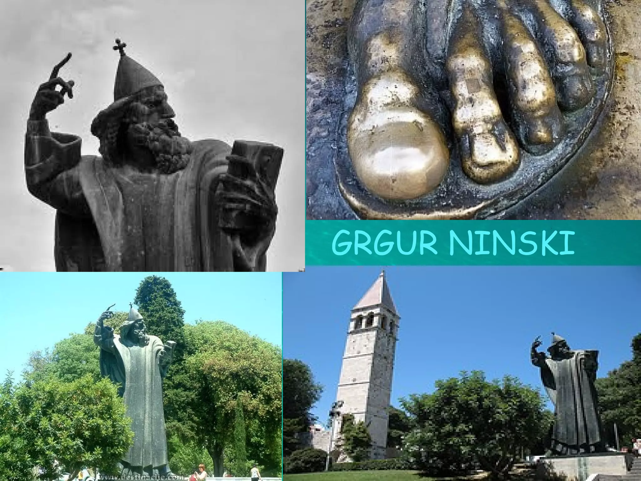 GRGUR NINSKI
 
