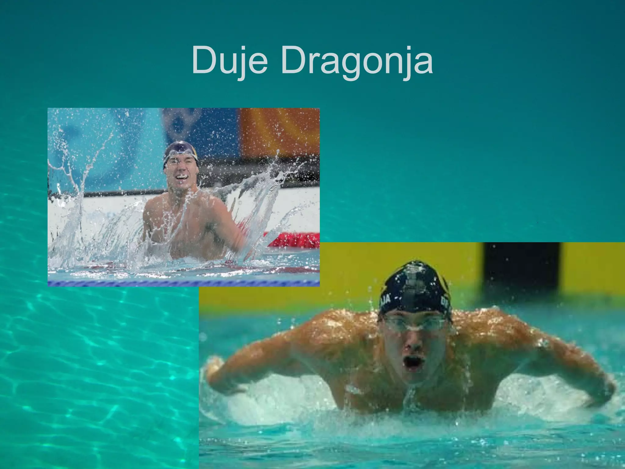 Duje Dragonja
 
