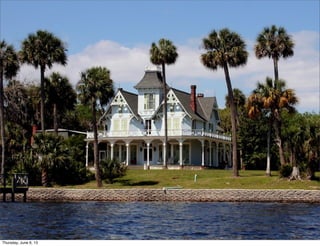 Saturday, June 8, 13
 