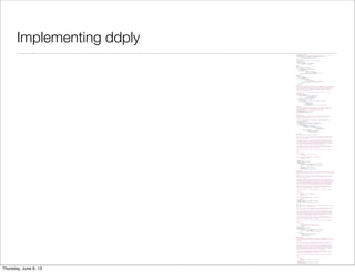 Implementing ddply
(ns split-apply-combine.ply
"Implementation of the split-apply-combine functions, similar to R's plyr library."
(:use [incanter.core :only [$data col-names conj-rows dataset]])
(:require [split-apply-combine.core :as sac]))
(defn fast-conj-rows
"A simple version of conj-rows that runs much faster"
[& datasets]
(when (seq datasets)
(dataset (col-names (first datasets))
(mapcat :rows datasets))))
(defn expr-to-fn
[expr]
(let [row-param (gensym "row-")
kw-map (sac/build-keyword-map expr)]
`(fn [~row-param]
(let [~@(apply concat
(for [[kw sym] kw-map]
[sym `(get ~row-param ~kw ~kw)]))]
~(sac/convert-keywords expr kw-map)))))
(defn exprs-to-fns
[group-by]
(if (coll? group-by)
(vec (for [item group-by]
(if (and (coll? item)
(coll? (second item))
(not (#{'fn 'fn*} (first (second item)))))
[(first item) (expr-to-fn (second item))]
item)))
group-by))
(defn split-ds
"Perform a split operation on data, which must be a dataset, using the group-by-fns
to choose bins. group-by-fns can either be a single function or a collection of
functions. In the latter case, the results will be combined to create a key for
the bin. Returns a map of the group-by-fns results to datasets including all
the rows that had the given result.
Note that keyword column names are the most common functions to use for the
group-by."
[group-by-fns data]
(let [cols (col-names data)
group-by-fn (if (= 1 (count group-by-fns))
(first group-by-fns)
(apply juxt group-by-fns))]
(loop [cur (:rows data) row-groups {}]
(if (empty? cur)
(for [[group rows] row-groups] [group (dataset cols rows)])
(recur (next cur)
(let [row (first cur)
k (group-by-fn row)
a (row-groups k)]
(assoc row-groups k (if a (conj a row) [row]))))))))
(defn apply-ds
"Apply fun to each group in grouped-data returning a sequence of pairs of the
original group-keys and the result of applying the function the dataset. See
split-ds for information on the grouped-data data structure."
[fun grouped-data]
(for [[group split-data] grouped-data]
[group (fun split-data)]))
(defn combine-ds
"Combine the datasets in grouped-data into a single dataset including the
columns specified in the group-by argument as having the values found in
the keys in the grouped data.
If there are columns that are in both the key and the dataset, the values
in the key have precedence."
[group-by grouped-data]
(let [group-by (if (coll? group-by) group-by [group-by])
group-by-filter (complement (set group-by))]
(apply fast-conj-rows
(for [[group data] grouped-data]
(let [grouped-cols (zipmap group-by group)
union-cols (concat group-by
(filter group-by-filter
(col-names data)))]
(dataset union-cols
(map #(merge % grouped-cols)
(:rows data))))))))
(defn ddply*
"Split-apply-combine from datasets to datasets.
Splits data into a the group of datasets as specified by the group-by argument,
applies fun to each of the resulting datasets and combines the result of that
back into a single dataset.
The group-by argument can be a keyword or collection of keywords which specify
the columns to group by. It can also include pairs [keyword keyfn] where the
function keyfun is applied to each row to generate the key for that row. When
the groups are combined, keyword is used as the column name for the resulting
column. The two types of group-by specifications can be mixed.
The result of the apply function can contain the same columns names as the
original dataset or different ones. It can contain the same number of rows as
the original, a different number, or a single row.
If data is not specified, it defaults to the currently bound value of $data.
Examples:
(ddply* :Symbol
(transform :Change = (diff0 :Close))
stock-data)
(ddply* [[:Month #((juxt year month) (:timestamp %)]]
(colwise :Volume sum)
stock-data)"
([group-by fun]
(ddply* group-by fun $data))
([group-by fun data]
(let [group-by (if (coll? group-by) group-by [group-by])
group-by (for [item group-by]
(if (coll? item) item [item item]))]
(->> data
(split-ds (map second group-by))
(apply-ds fun)
(combine-ds (map first group-by))))))
(defmacro ddply
"Split-apply-combine from datasets to datasets. This macro is a wrapper on ddply*
which provides translation of simple column-referencing expressions in the group-by
argument.
Splits data into a the group of datasets as specified by the group-by argument,
applies fun to each of the resulting datasets and combines the result of that
back into a single dataset.
The group-by argument can be a keyword or collection of keywords which specify
the columns to group by. It can also include pairs [keyword key-expr] where the
exression key-expr is tranformed to a function and in expr are expanded to accessors
on rows. The resulting function is applied to each row to generate the key for
that row. When the groups are combined, keyword is used as the column name for
the resulting column. The two types of group-by specifications can be mixed.
The result of the apply function can contain the same columns names as the
original dataset or different ones. It can contain the same number of rows as
the original, a different number, or a single row.
If data is not specified, it defaults to the currently bound value of $data.
Examples:
(ddply :Symbol
(transform :Change = (diff0 :Close))
stock-data)
(ddply [[:Month ((juxt year month) :timestamp]]]
(colwise :Volume sum)
stock-data)"
([group-by fun]
`(ddply* ~(exprs-to-fns group-by) ~fun $data))
([group-by fun data]
`(ddply* ~(exprs-to-fns group-by) ~fun ~data)))
(defn d_ply*
"Split-apply-combine from datasets to nothing. This version ignores the output of
fun and is used for fun's side effects.
Splits data into a the group of datasets as specified by the group-by argument,
applies fun to each of the resulting datasets and then drops the result.
The group-by argument can be a keyword or collection of keywords which specify
the columns to group by. It can also include pairs [keyword keyfn] where the
function keyfun is applied to each row to generate the key for that row. When
the groups are combined, keyword is used as the column name for the resulting
column. The two types of group-by specifications can be mixed.
The result of the apply function can contain the same columns names as the
original dataset or different ones. It can contain the same number of rows as
the original, a different number, or a single row.
If data is not specified, it defaults to the currently bound value of $data.
Example:
(d_ply* :Symbol
#(view (bar-chart :Date :Volume :data %))
stock-data)"
([group-by fun]
(ddply* group-by fun $data))
([group-by fun data]
(let [group-by (if (coll? group-by) group-by [group-by])
group-by (for [item group-by]
(if (coll? item) item [item item]))]
(dorun
(->> data
(split-ds (map second group-by))
(apply-ds fun))))))
(defmacro d_ply
"Split-apply-combine from datasets to nothing. This version ignores the output of
fun and is used for fun's side effects. This macro is a wrapper on d_ply*
which provides translation of simple column-referencing expressions in the group-by
argument.
Splits data into a the group of datasets as specified by the group-by argument,
applies fun to each of the resulting datasets and then drops the result.
The group-by argument can be a keyword or collection of keywords which specify
the columns to group by. It can also include pairs [keyword keyfn] where the
function keyfun is applied to each row to generate the key for that row. When
the groups are combined, keyword is used as the column name for the resulting
column. The two types of group-by specifications can be mixed.
The result of the apply function can contain the same columns names as the
original dataset or different ones. It can contain the same number of rows as
the original, a different number, or a single row.
If data is not specified, it defaults to the currently bound value of $data.
Example:
(d_ply :Symbol
#(view (bar-chart :Date :Volume :data %))
stock-data)"
([group-by fun]
`(d_ply* ~(exprs-to-fns group-by) ~fun $data))
([group-by fun data]
`(d_ply* ~(exprs-to-fns group-by) ~fun ~data)))
Saturday, June 8, 13
 