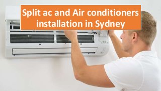 Split ac and Air conditioners
installation in Sydney
 