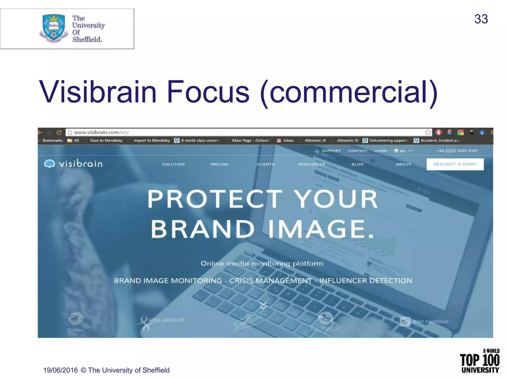 Visibrain Focus (commercial)
19/06/2016 © The University of Sheffield
33
 