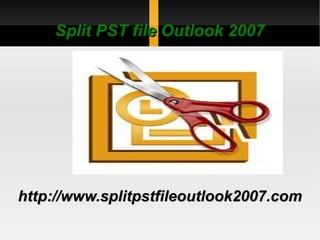 Split PST file Outlook 2007




http://www.splitpstfileoutlook2007.com
 