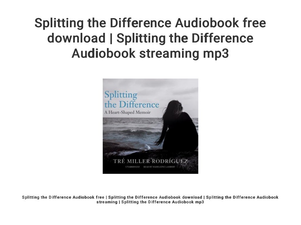 Splitting the Difference Audiobook free download Splitting the
