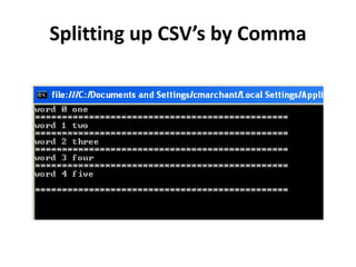 Splitting up CSV’s by Comma
 