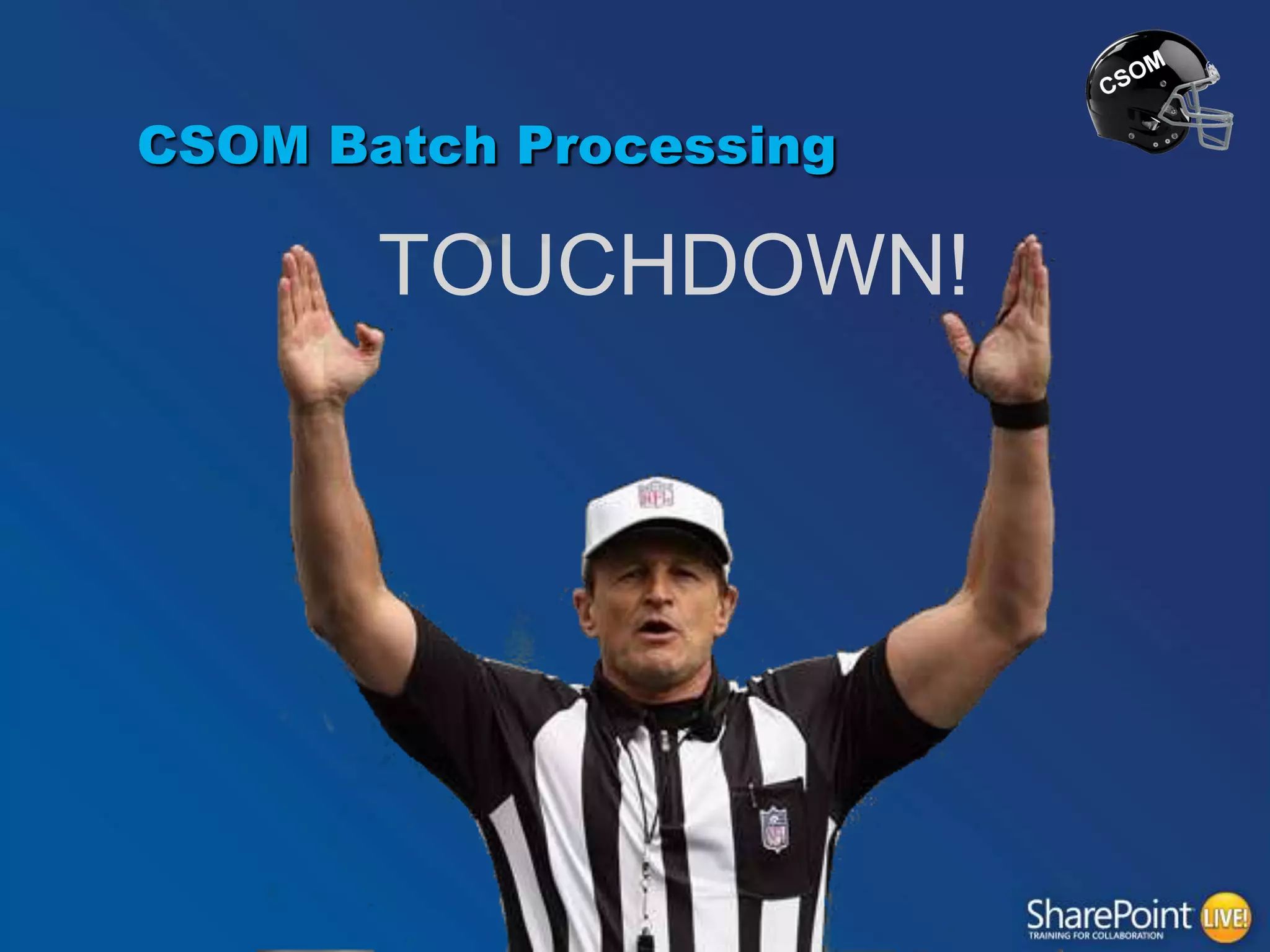 CSOM Batch Processing

TOUCHDOWN!

 