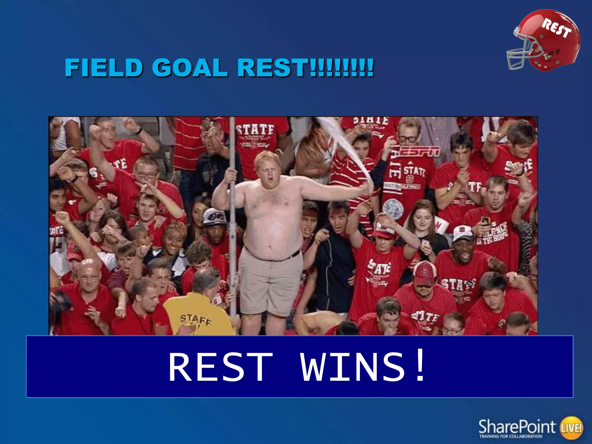 FIELD GOAL REST!!!!!!!!

REST WINS!

 