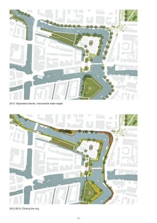 22
2012-2015: Closing the ring
2012: Separated islands, inaccessibe water edges
 