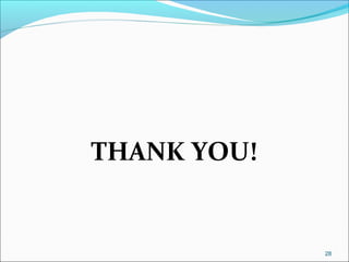 THANK YOU!
28
 