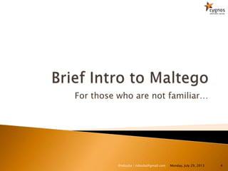 For those who are not familiar…
Monday, July 29, 2013 4@ndouba | ndouba@gmail.com
 