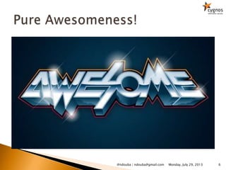 Monday, July 29, 2013 6@ndouba | ndouba@gmail.com
 