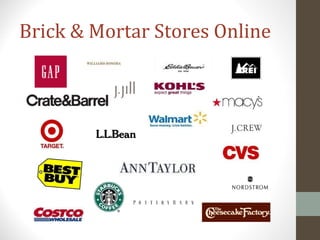 Brick & Mortar Stores Online
 
