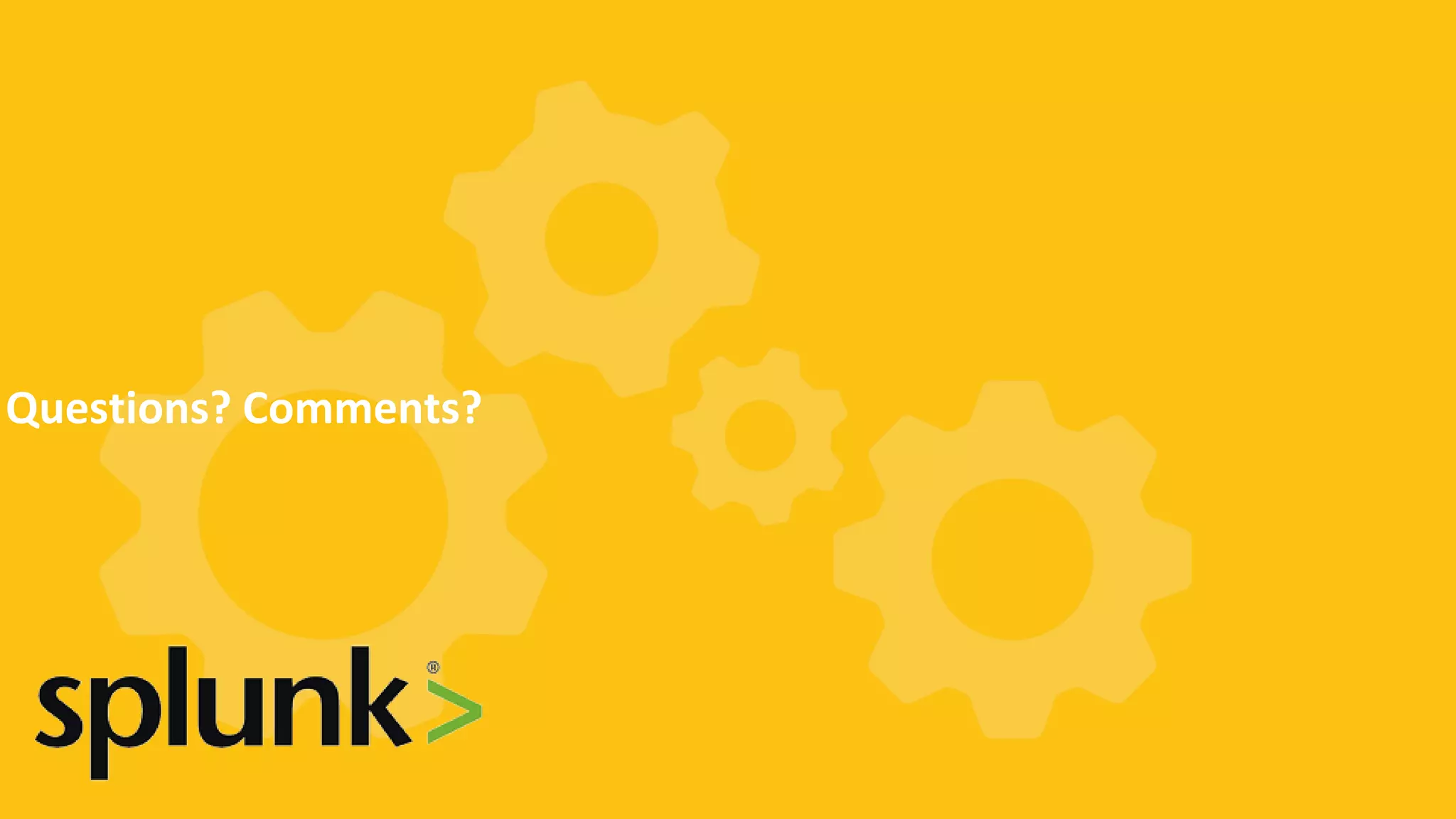 Questions? Comments? 