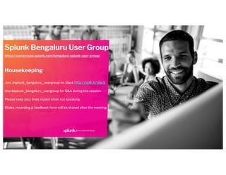 Splunk bangalore user group 2020-06-01 | PDF