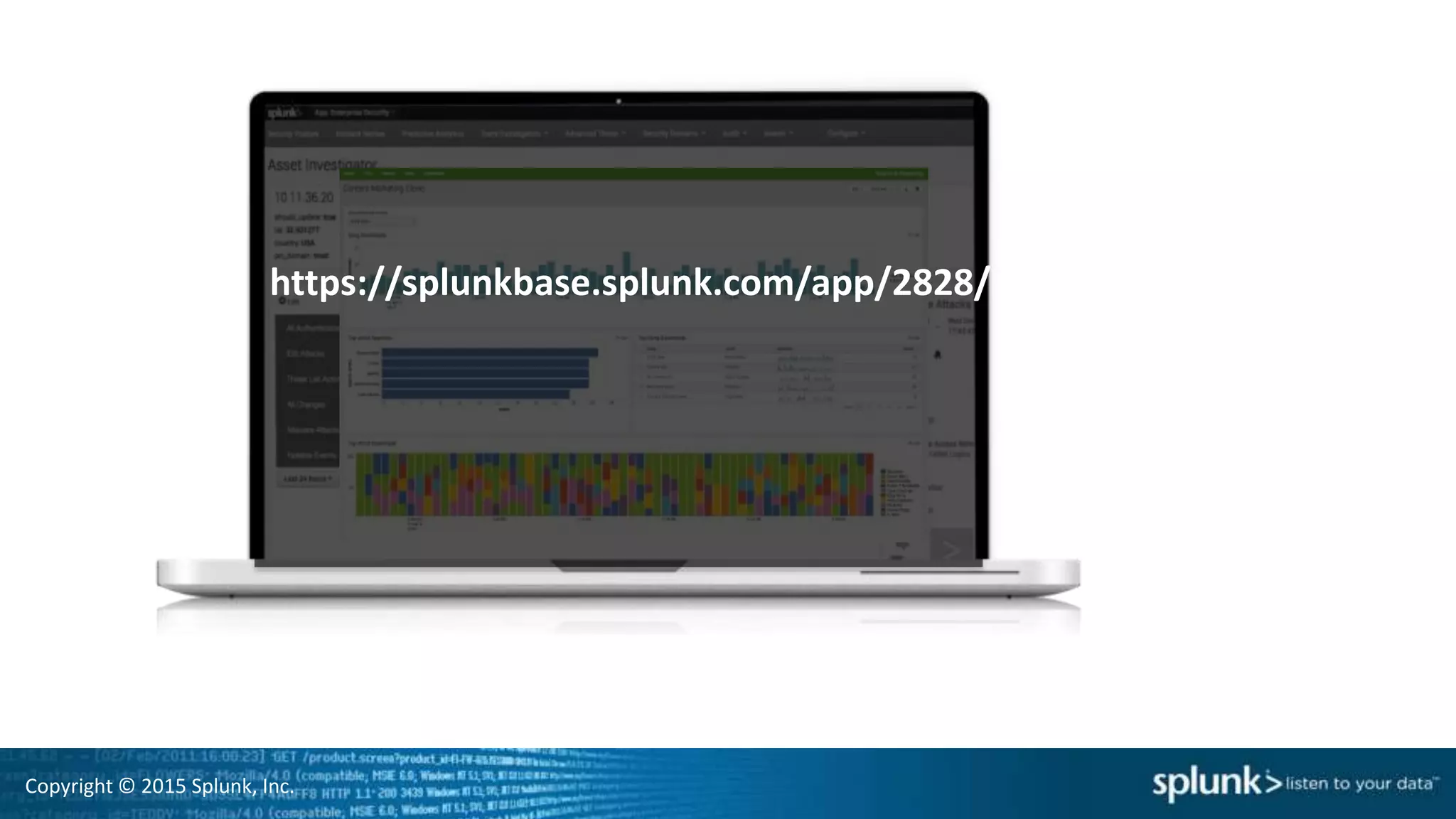 Copyright © 2015 Splunk, Inc.
https://splunkbase.splunk.com/app/2828/
 