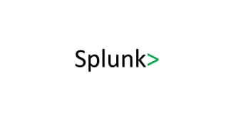 Splunk Enterprise introduction ppt 1.pdf