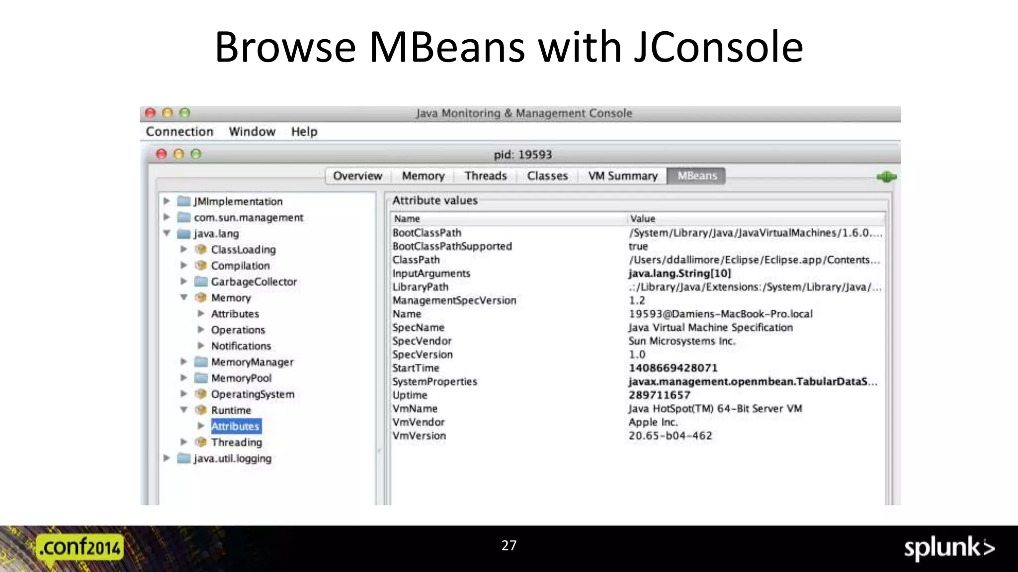 Browse MBeans with JConsole 
27 
 