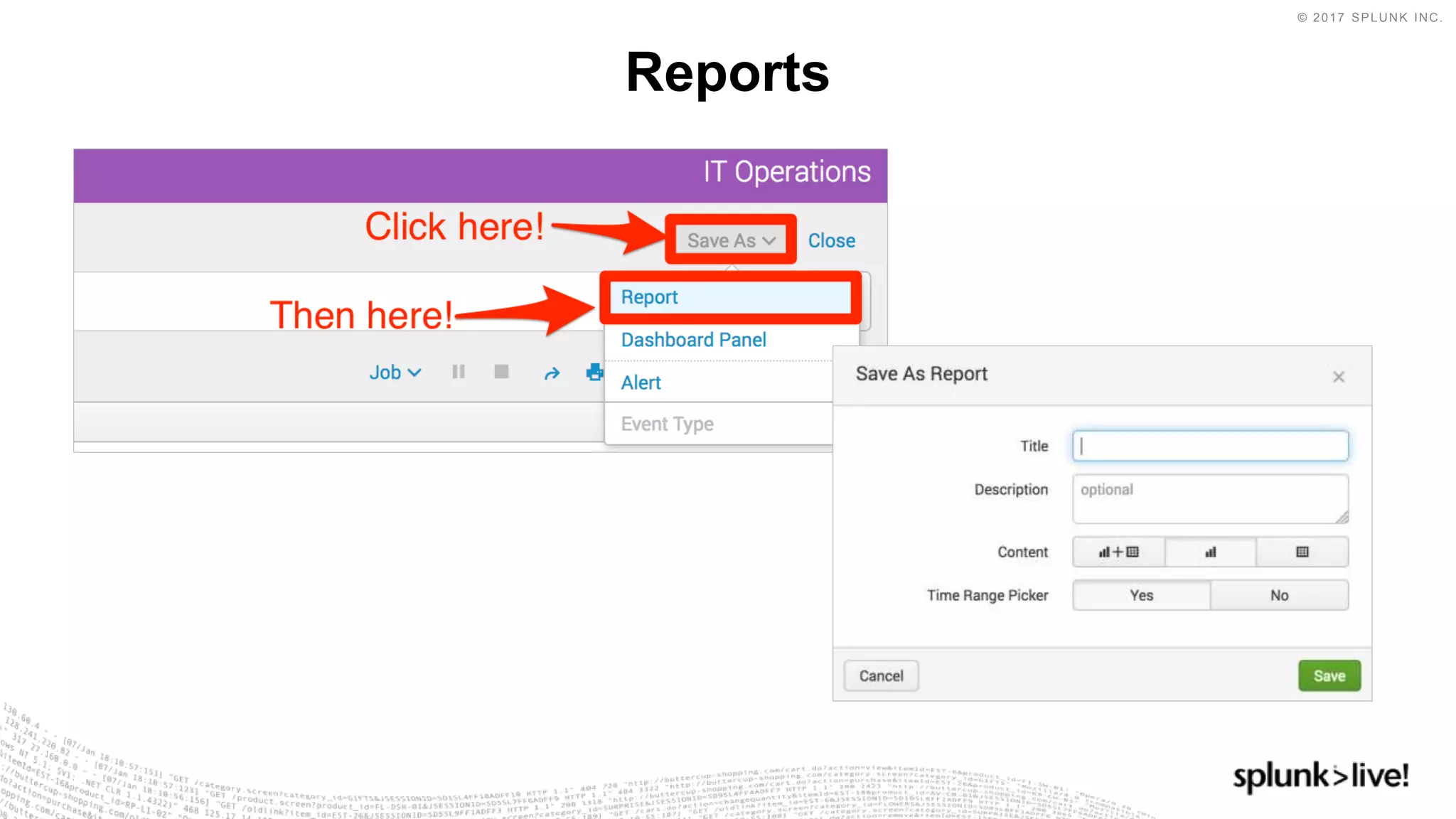 © 2017 SPLUNK INC.
Reports
 