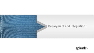 Deployment and Integration
 
