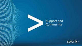 Support and
Community
 