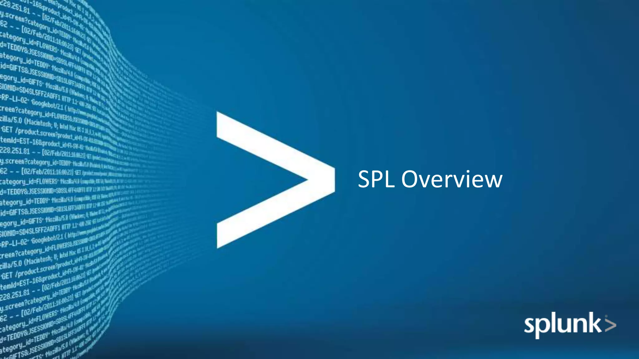 SPL Overview
 