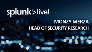 MONZY MERZA
HEAD OF SECURITY RESEARCH
 
