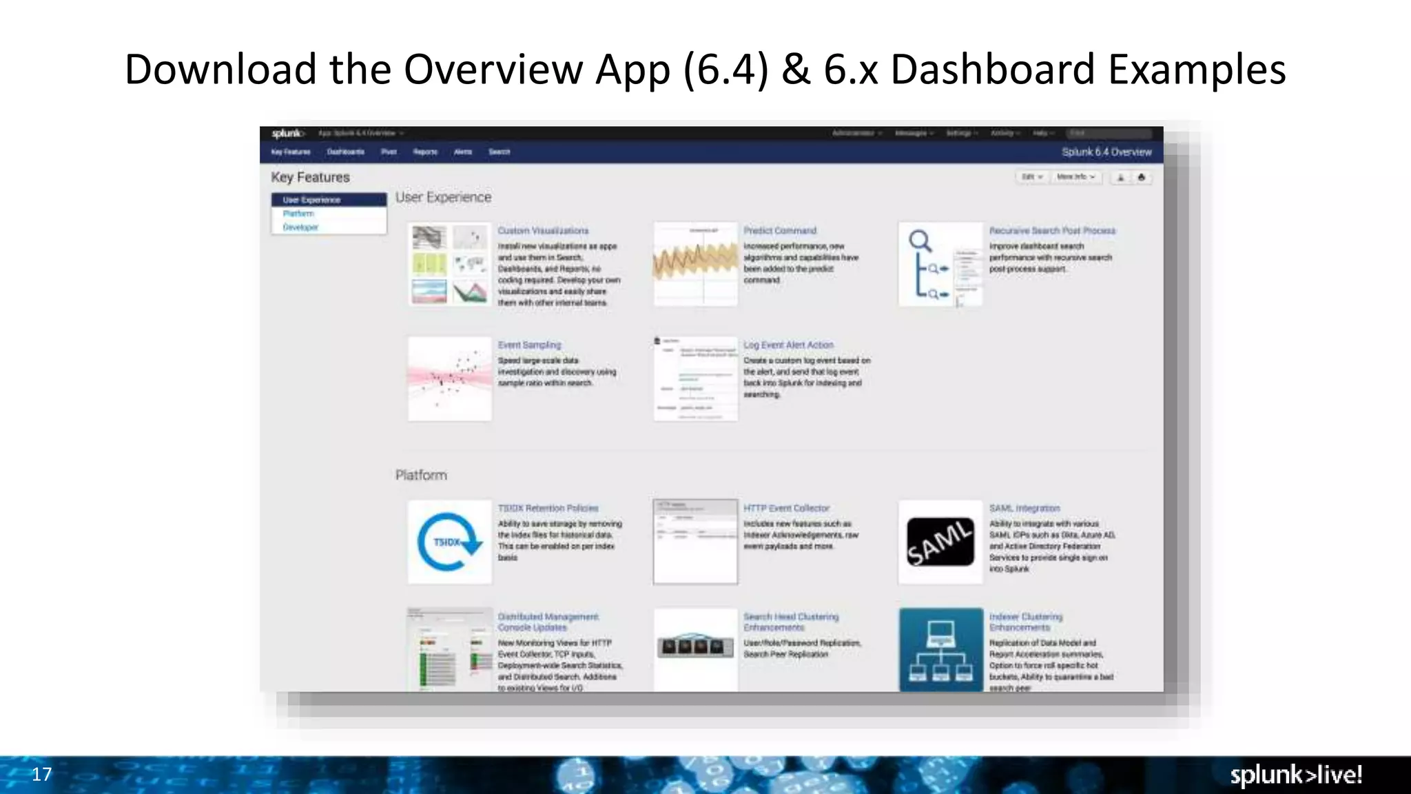 17
Download the Overview App (6.4) & 6.x Dashboard Examples
 