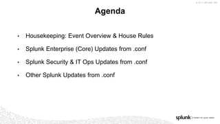 Latest Updates to Splunk from .conf 2017 Announcements  Slide 4