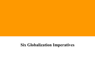 Six Globalization Imperatives
 