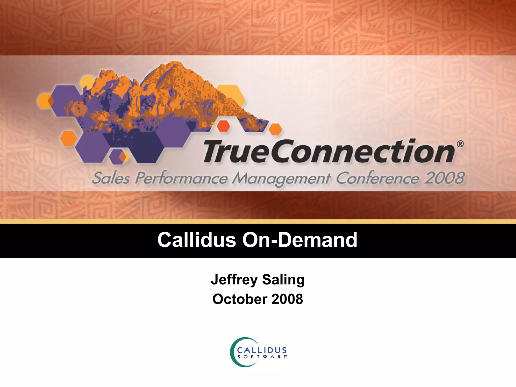 Callidus On-Demand Jeffrey Saling October 2008 