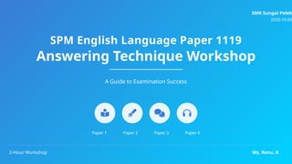 Comprehensive SPM English Language Paper 1119 Answering Techniques ...