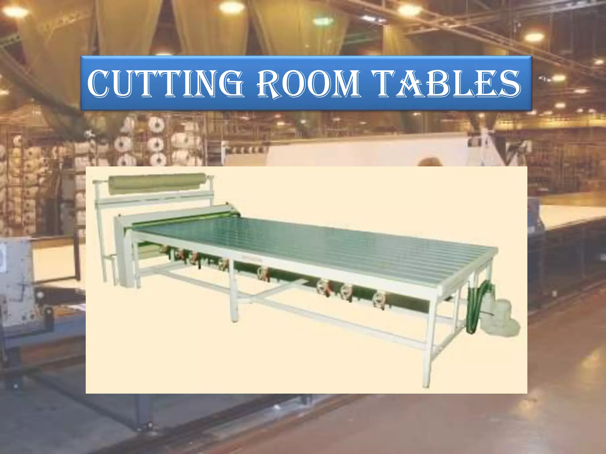 Cutting Room Tables
 