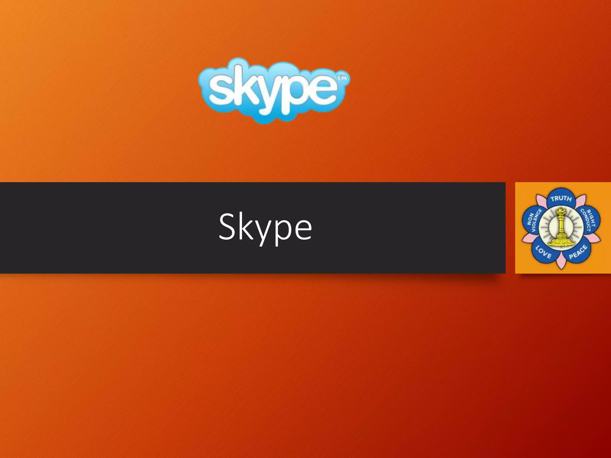 Skype
 