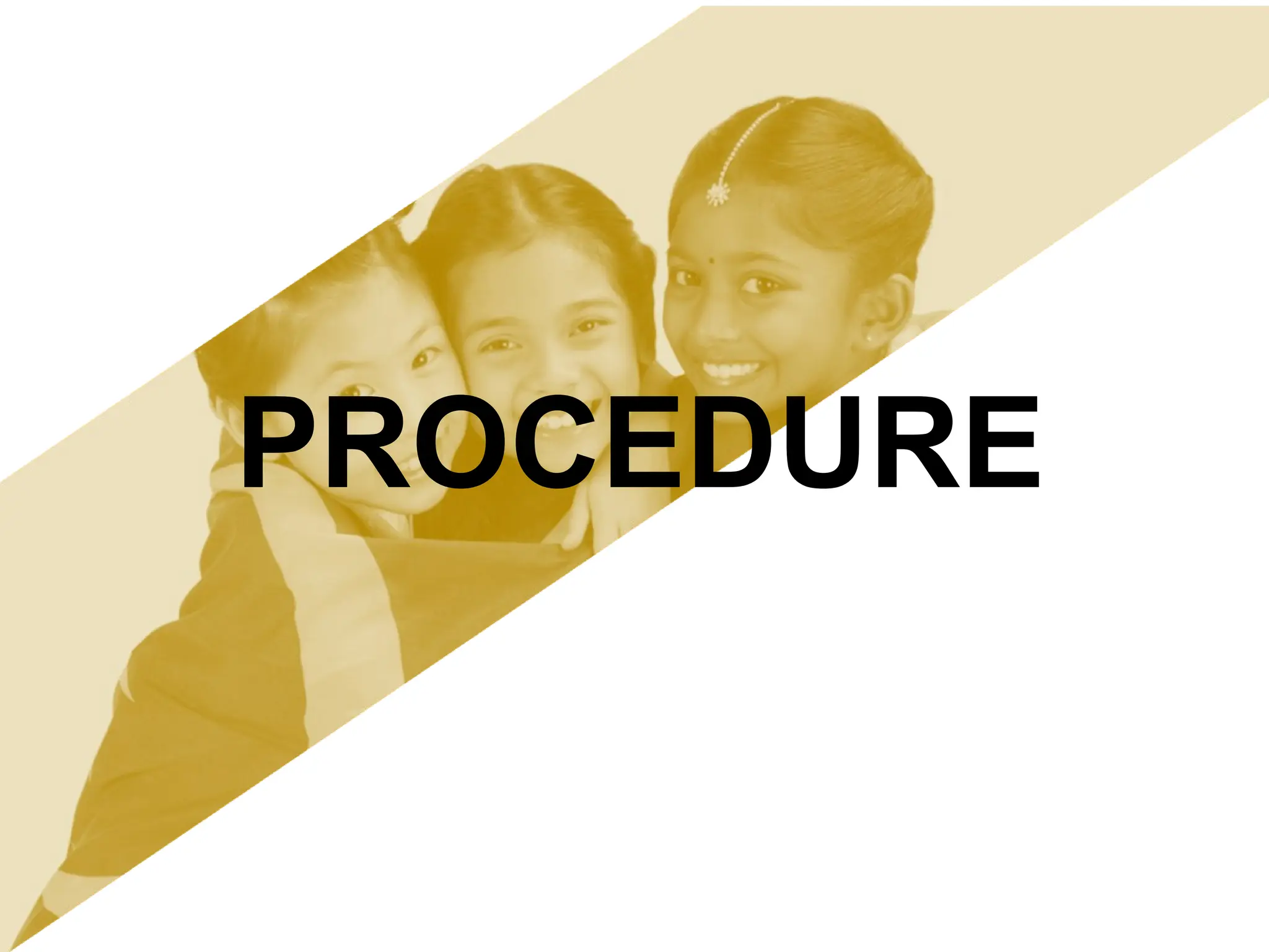 PROCEDURE
 