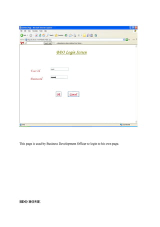 This page is used by Business Development Officer to login to his own page.

BDO HOME

 