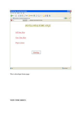 This is developer home page.

VIEW TIME SHEET:

 