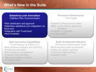 Callidus Software Product Suite Overview: What's New Slide 13