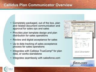 Callidus Software Product Suite Overview: What's New Slide 14