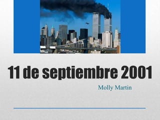 11 de septiembre 2001
Molly Martin

 