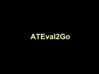 ATEval2Go
 
