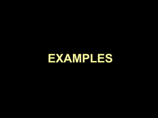 EXAMPLES
 