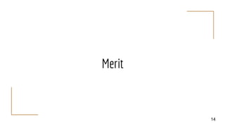 Merit
14
 