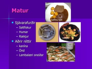 Matur Sjávarafurðir Saltfiskur Humar Rækjur Aðrir réttir kanína Önd Lambalæri sneiðar saltfiskur humar rækjur kanínu kjöt 
