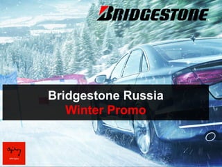 Bridgestone Russia
   Winter Promo
 