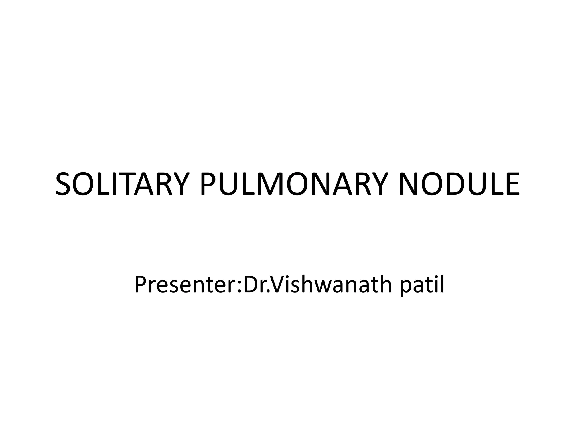 Solitary pulmonary nodule vp.pptx