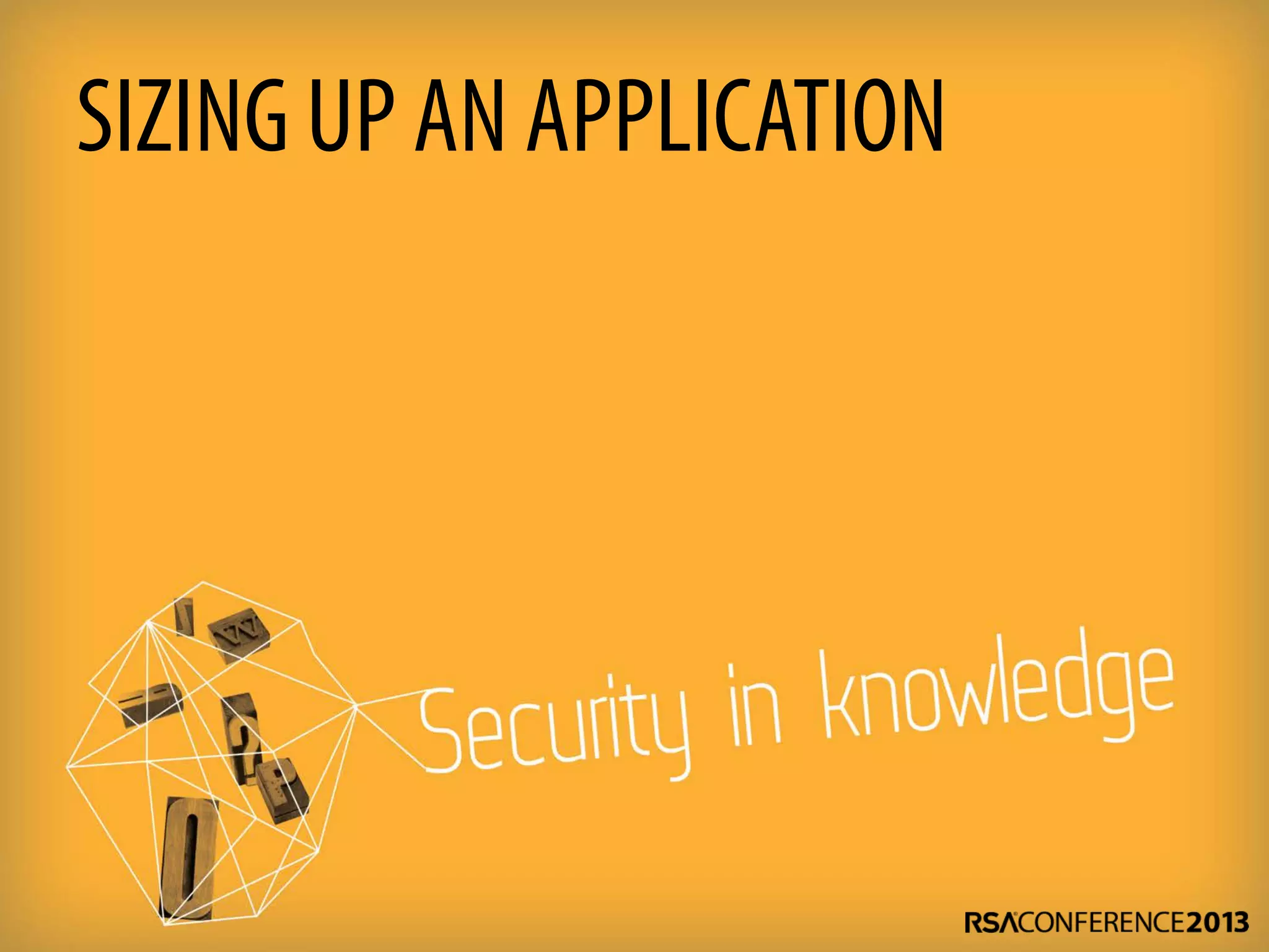 SIZING UP AN APPLICATION
 