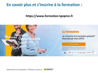 11
https://www.formation-tpepme.fr
En savoir plus et s’inscrire à la formation :
 