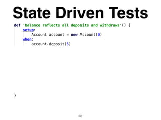 State Driven Tests
20
 